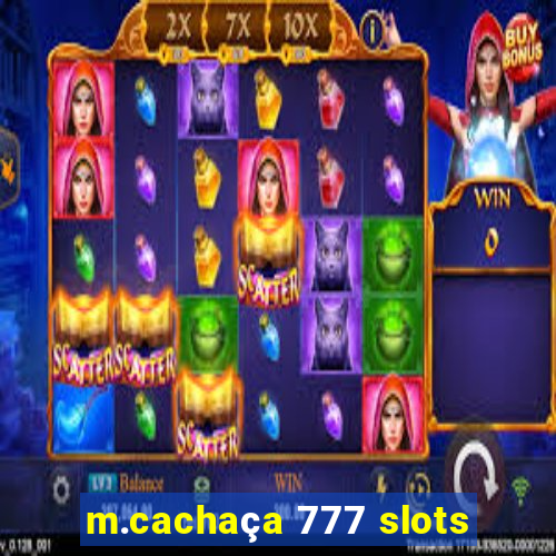 m.cachaça 777 slots